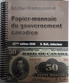Catalogue Charlton Papier-Monnaie Du Gouvernement Canadien 32ième Édition 2020